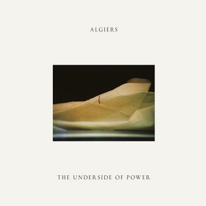 Algiers The Underside of Power.jpg