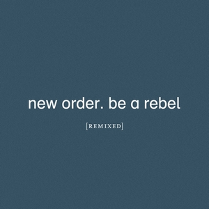Be a Rebel Remixed.jpg