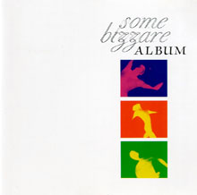 Some Bizzare Album